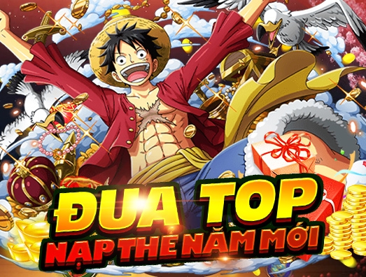 ĐUA TOP NẠP THẺ, NHẬN QUÀ MỚI MẺ